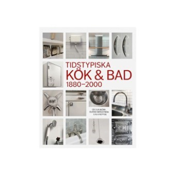 Tidstypiska kök & bad 1880-2000 Produktkategori: Böcker & Bilder. Köp hos Byggnadsvardskompaniet.se