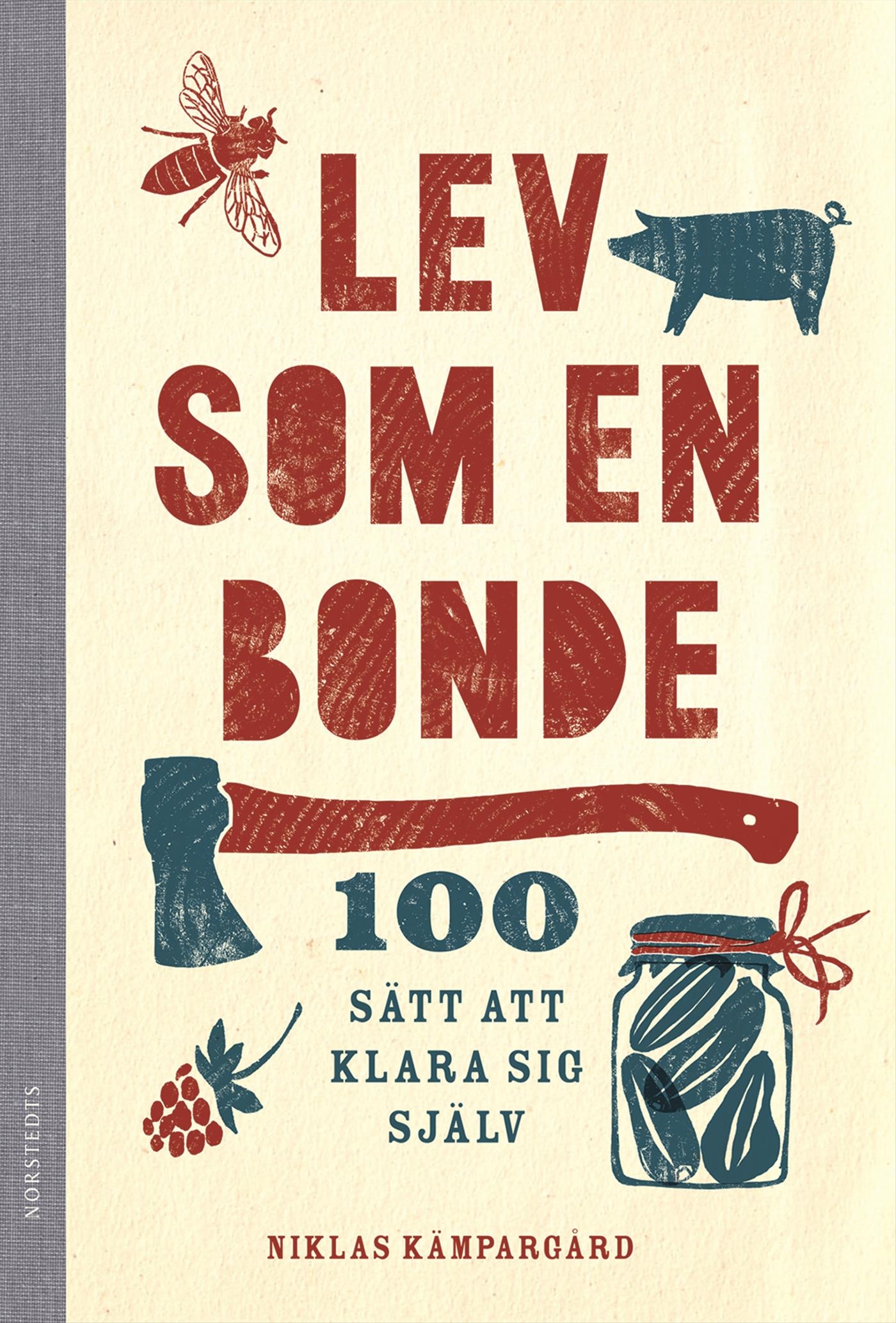 Lev som en bonde: 100 sätt att klara sig själv Produktkategori: Böcker & Bilder. Köp hos Byggnadsvardskompaniet.se